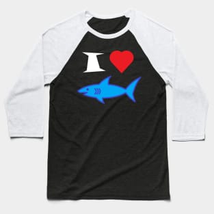 I Love Sharks Baseball T-Shirt